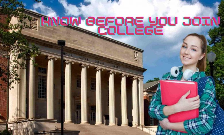 Know Before You Join College