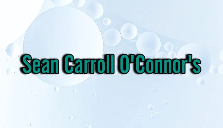 Sean Carroll O'Connor's