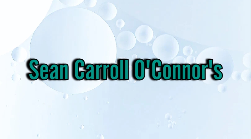 Sean Carroll O'Connor's